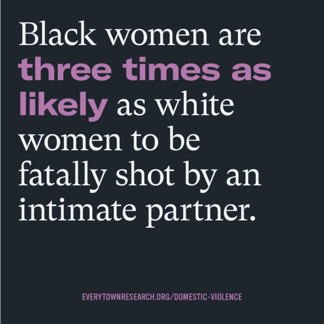 Black women are three times as likely as white women to be fatally shot by an intimate partner.