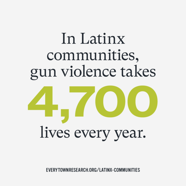 In Latinx communities, gun violence takes 4,700 lives every year.
