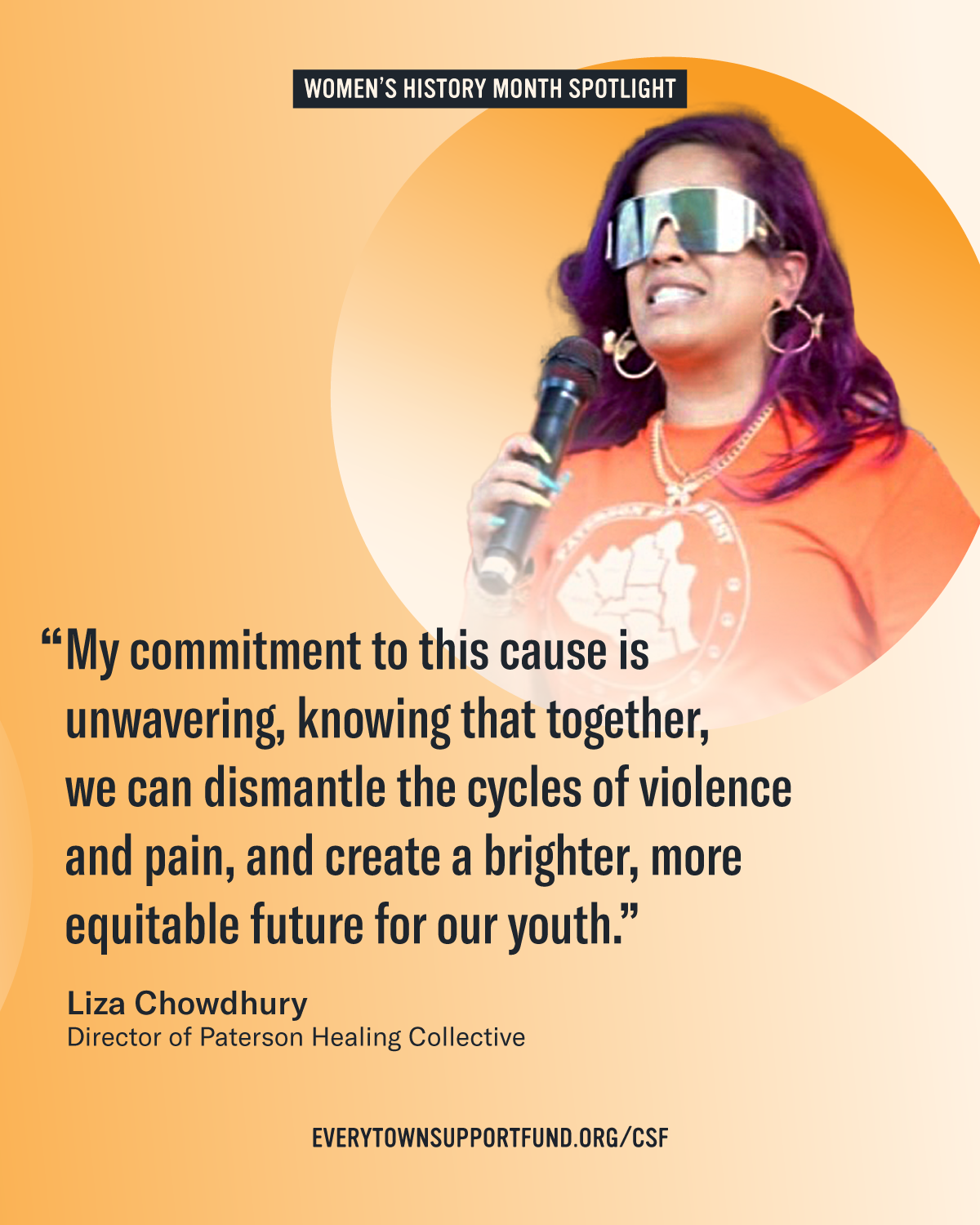 "My commitment to this cause is unwavering, knowing that together, we can dismantle the cycles of violence pain, and create a brighter, more equitable future for our youth." —Liza Chowdhury, Director of Paterson Healing Collective.