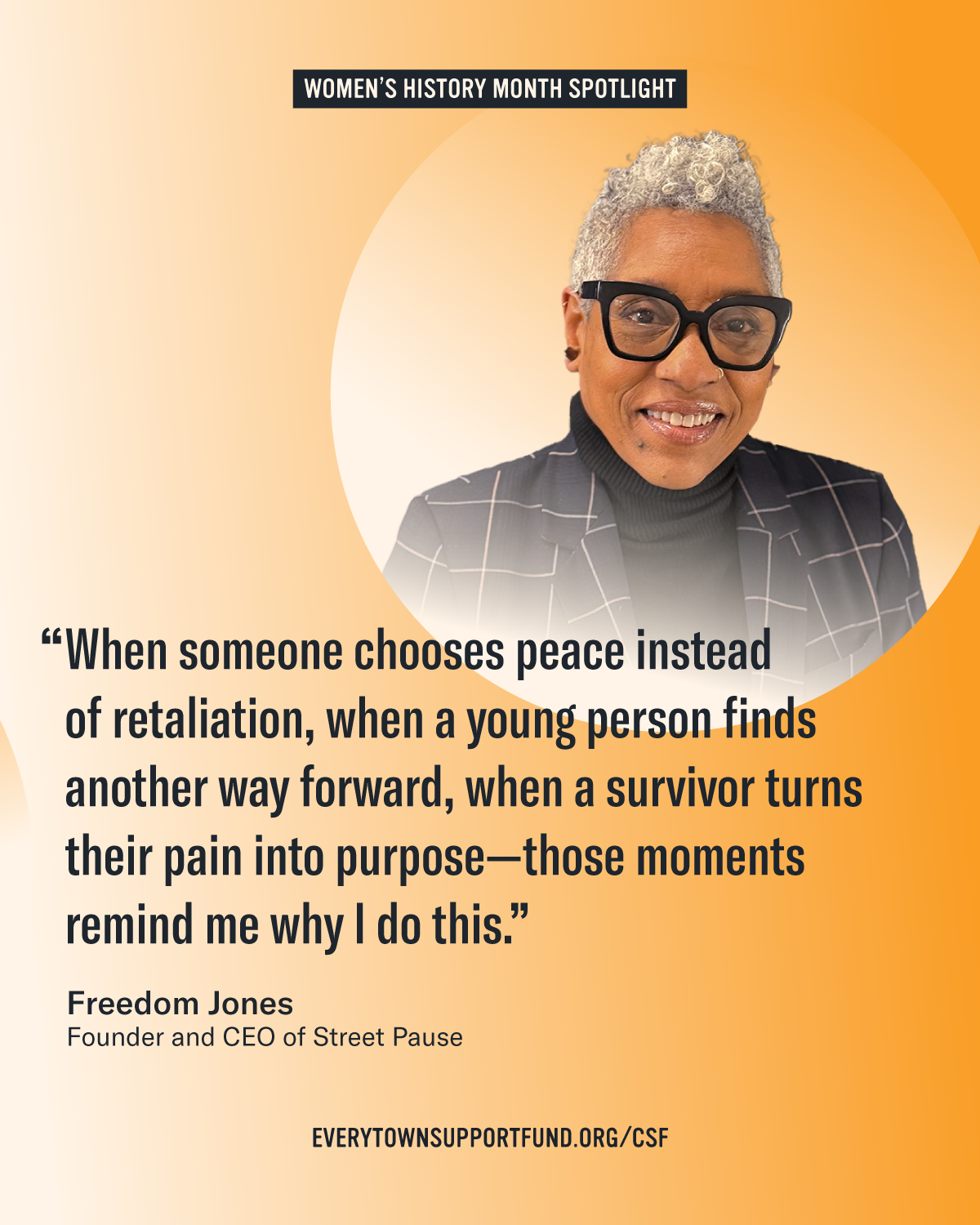 "When someone chooses peace instead of retaliation, when a young person finds another way forward, when a survivor turns their pain into purpose—those moments remind me why I do this." — Freedom Jones, Founder and CEO of Street Pause.