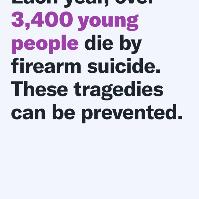 Each year, over 3,400 young people die by firearm suicide. These tragedies can be prevented. Source: EverytownResearch.org/YouthSuicideReport